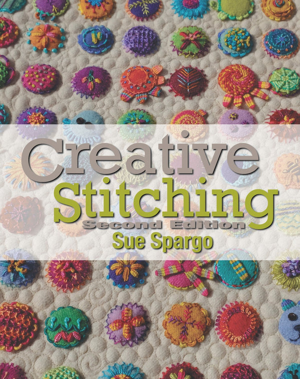 Creative Stitching Second Edition Book by Sue Spargo